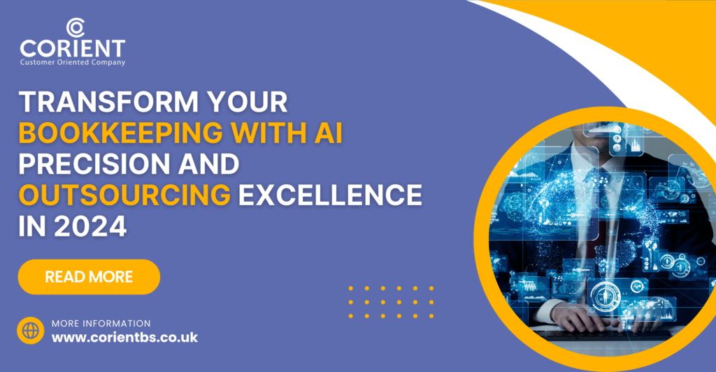 Transform Your Bookkeeping with AI Precision and Outsourcing Excellence in 2024