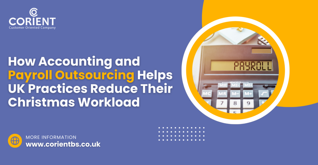 How Accounting and Payroll Outsourcing Helps UK Practices Reduce Their Christmas Workload