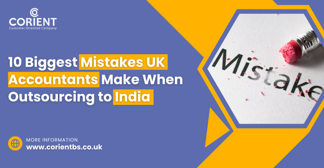 10 Biggest Mistakes UK Accountants Make When Outsourcing to India Biggest Mistakes UK Accountants Make-