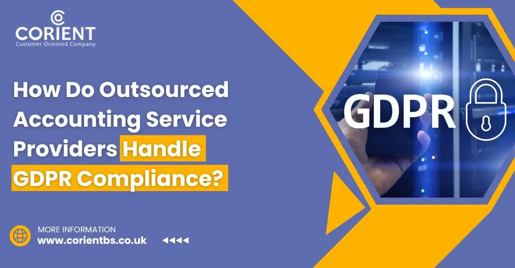 How Do Outsourced Accounting Service Providers Handle GDPR Compliance?