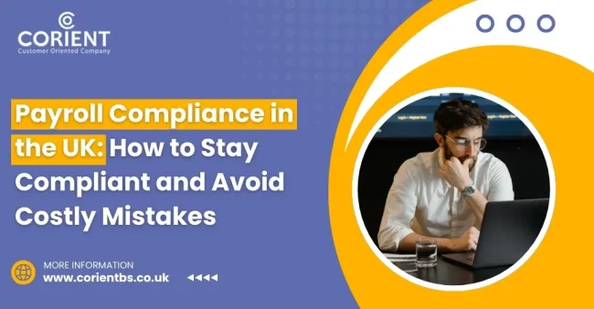 Payroll Compliance in the UK How to Stay Compliant and Avoid Costly Mistakes Payroll Compliance in the UK