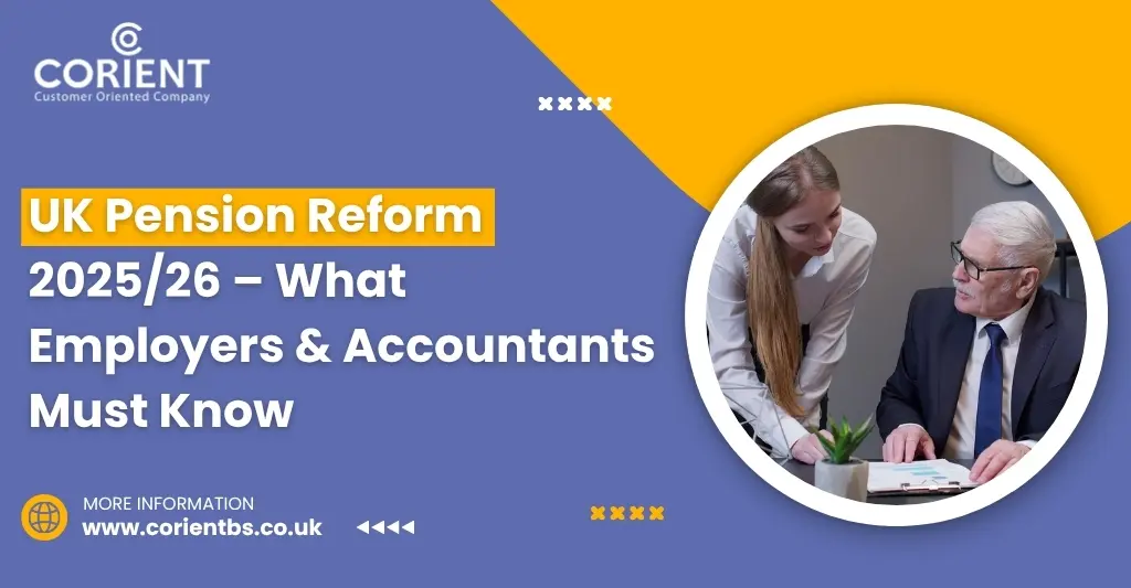 UK Pension Reform 2025/26 – What Employers & Accountants Must Know